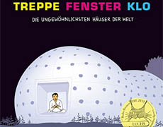 Kinderbücher: Treppe, Fenster, Klo - die ungewöhnlichsten Häuser der Welt